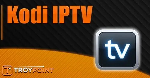 Kodi Iptv Troypoint.jpg