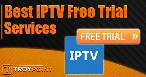 Best Iptv Free Trial Services.jpg