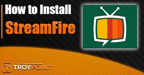 How To Install Streamfire Apk.jpg