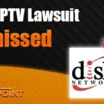 Court Dismisses DISH IPTV Lawsuit Against Hosting Provider