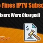 France Fines Pirate IPTV Subscribers After Reseller Was Busted