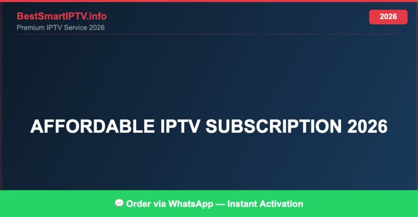 Best IPTV for affordable IPTV subscription 2026 in 2026 — Full Channel Guide