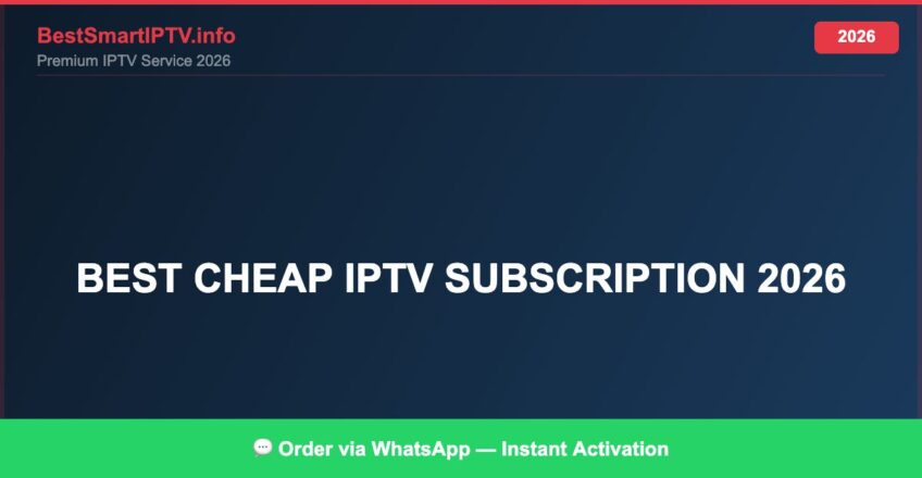 Best IPTV for best cheap IPTV subscription 2026 in 2026 — Full Channel Guide