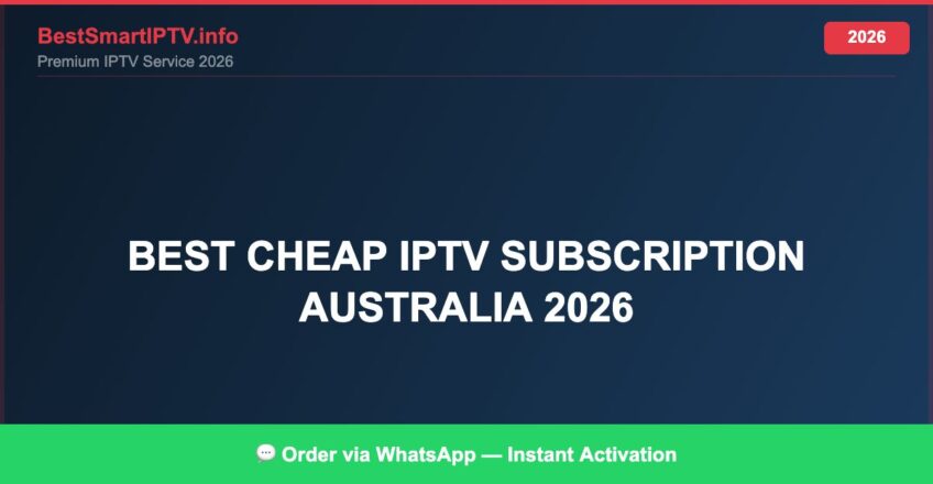 Best IPTV for best cheap IPTV subscription Australia 2026 in 2026 — Full Channel Guide