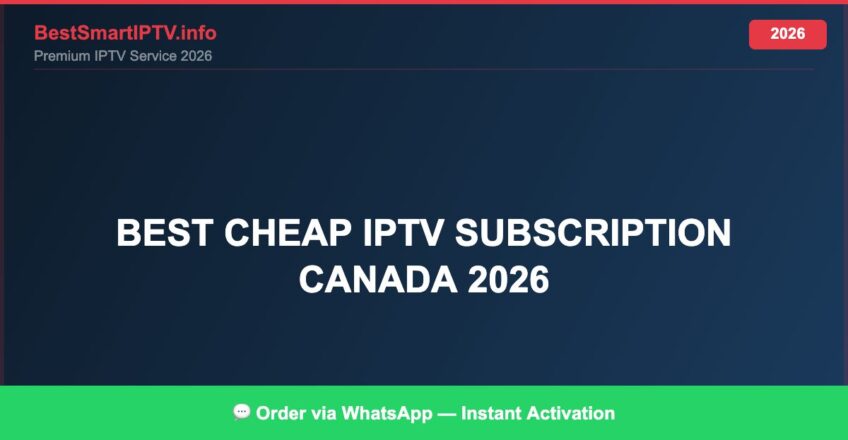 Best IPTV for best cheap IPTV subscription Canada 2026 in 2026 — Full Channel Guide