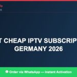 Best IPTV for best cheap IPTV subscription France 2026 in 2026 — Full Channel Guide