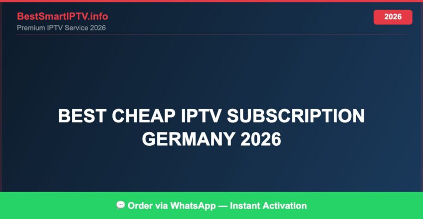 Best IPTV for best cheap IPTV subscription Germany 2026 in 2026 — Full Channel Guide