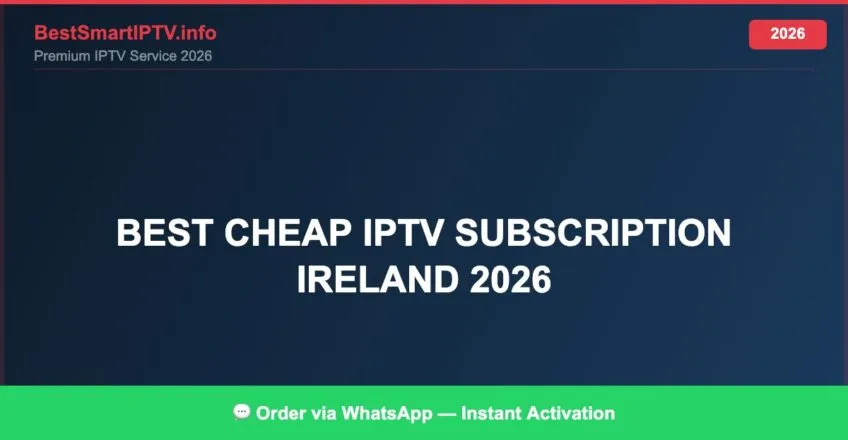 Best Cheap Iptv Subscription Ireland 2026 2026