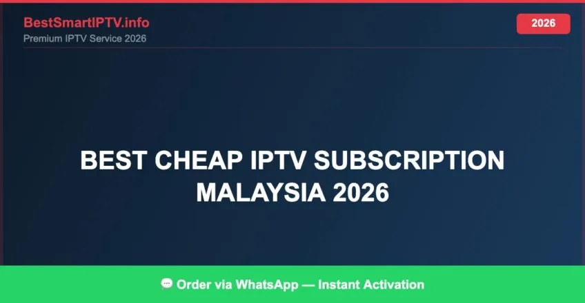 Best Cheap Iptv Subscription Malaysia 2026 2026