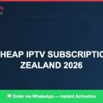 Best IPTV for New Zealand Channels Cheap Plans (2026)
