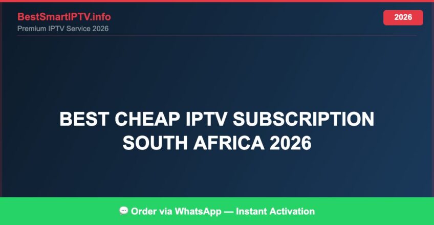 Best IPTV for best cheap IPTV subscription South Africa 2026 in 2026 — Full Channel Guide