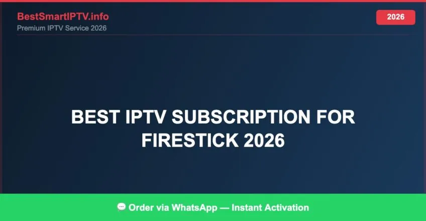 Best Iptv Subscription For Firestick 2026 2026