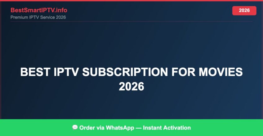 Best IPTV for best IPTV subscription for movies 2026 in 2026 — Full Channel Guide