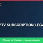 best IPTV subscription legal 2026 — Complete Legal Guide 2026