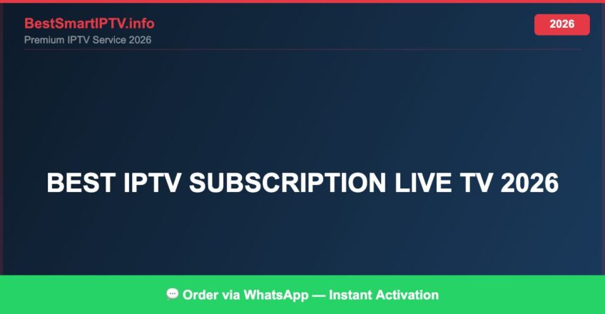 Best IPTV for best IPTV subscription live TV 2026 in 2026 — Full Channel Guide