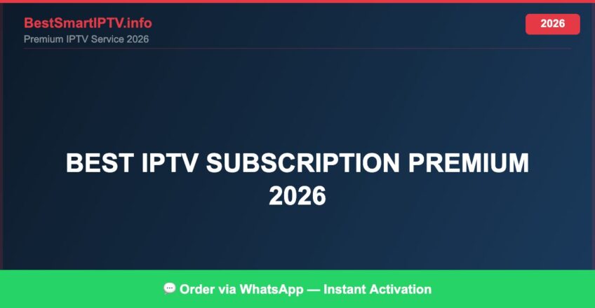 Best IPTV for best IPTV subscription premium 2026 in 2026 — Full Channel Guide