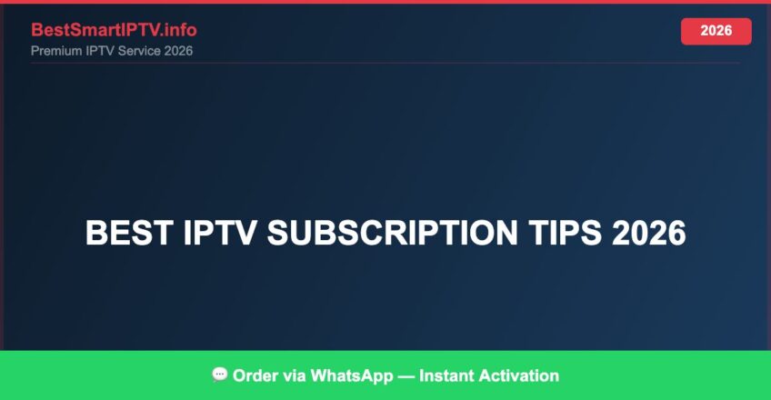 Best IPTV for best IPTV subscription tips 2026 in 2026 — Full Channel Guide