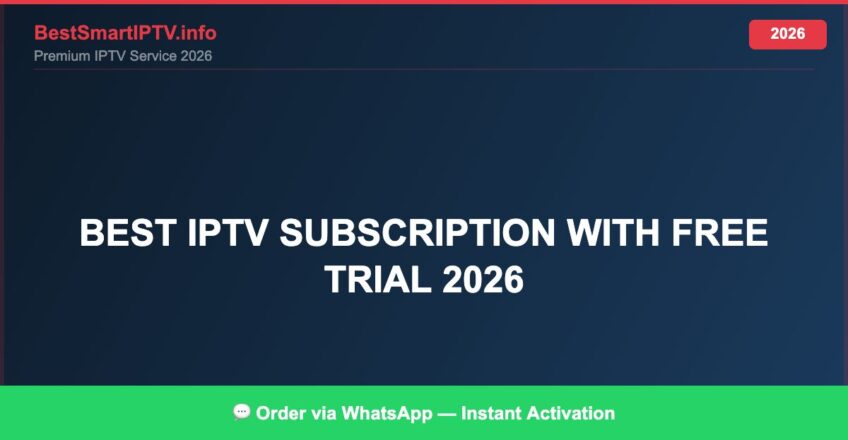 Best IPTV for best IPTV subscription with free trial 2026 in 2026 — Full Channel Guide