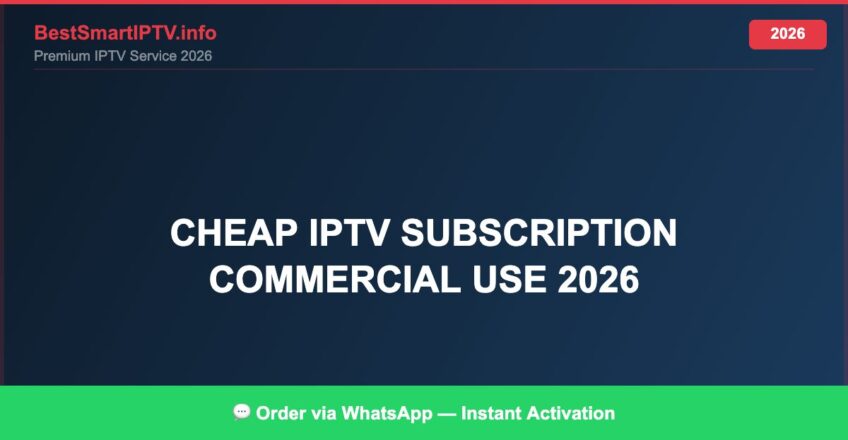 IPTV Commercial Use Plans Best Cheap Options (2026)