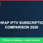 Cheap Iptv Subscription Comparison 2026 2026