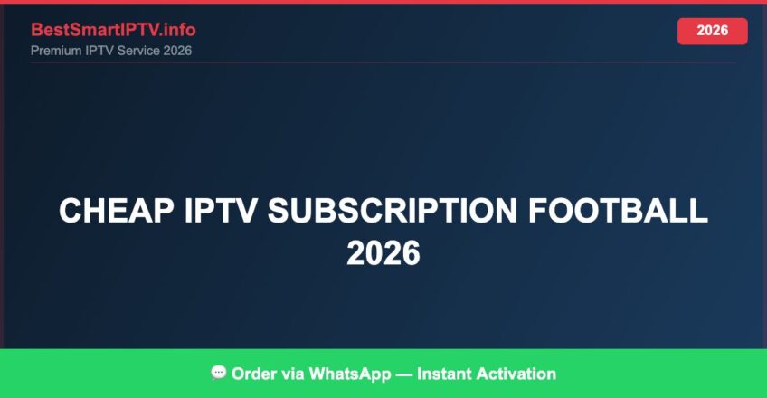 cheap IPTV subscription football 2026 — Live Sports Streaming 2026