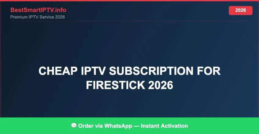 Cheap Iptv Subscription For Firestick 2026 2026