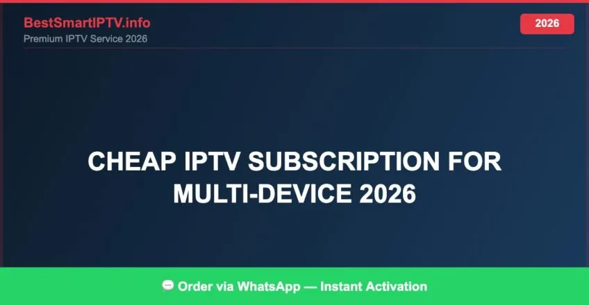 Cheap Iptv Subscription For Multi Device 2026 2026