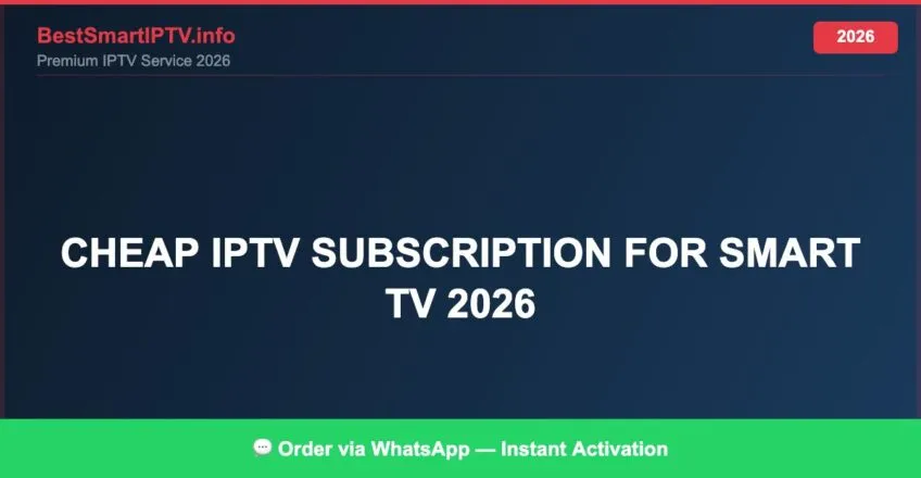 Cheap Iptv Subscription For Smart Tv 2026 2026