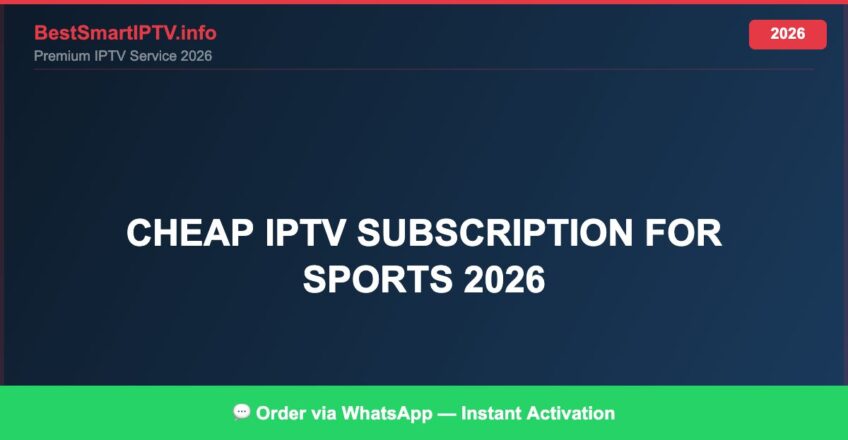 cheap IPTV subscription for sports 2026 — Live Sports Streaming 2026