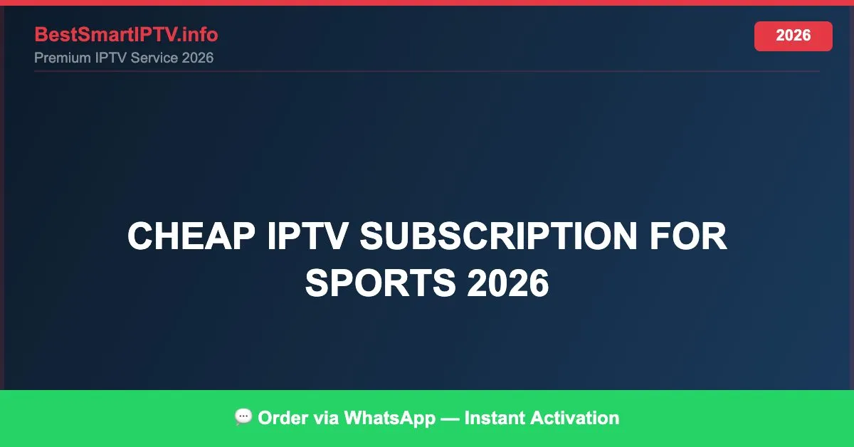 Cheap Iptv Subscription For Sports 2026 2026