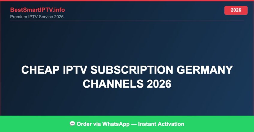 Best IPTV for cheap IPTV subscription Germany channels 2026 in 2026 — Full Channel Guide