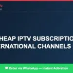 Best Cheap IPTV for International Channels (2026)