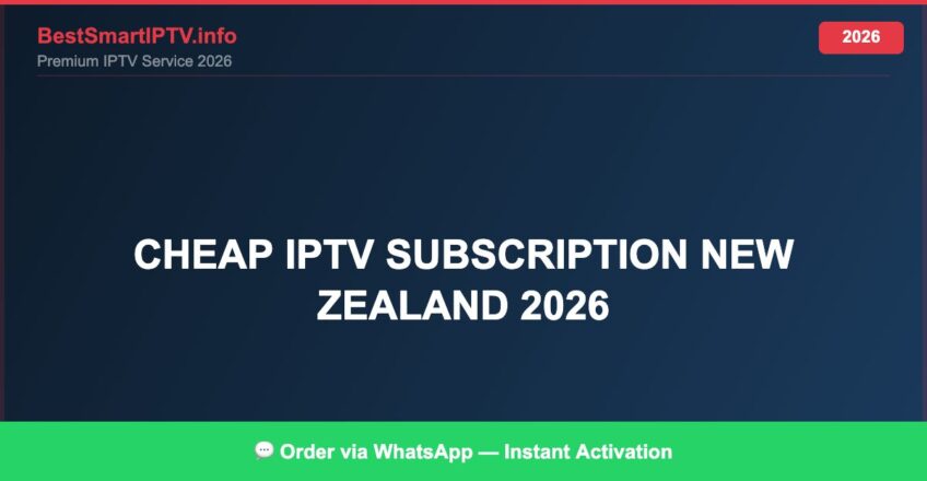 Best IPTV for cheap IPTV subscription New Zealand 2026 in 2026 — Full Channel Guide