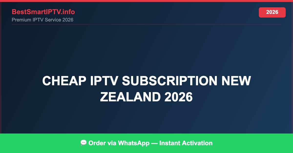 Cheap Iptv Subscription New Zealand 2026 2026