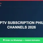 Best IPTV for Philippines channels (2026 Guide)