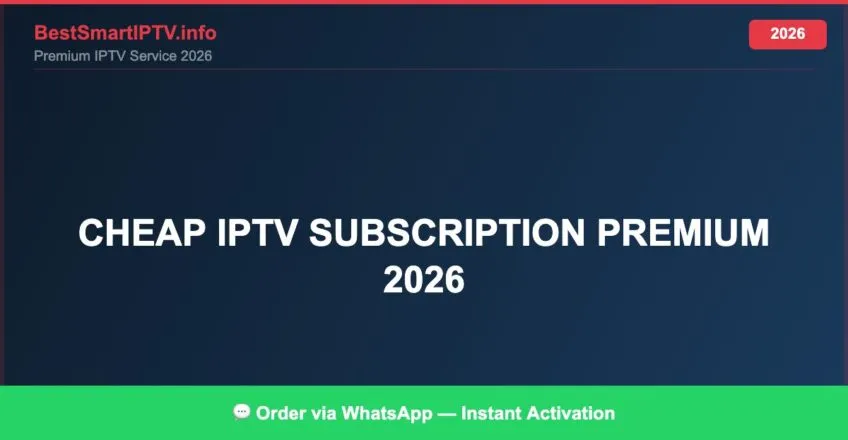 Cheap Iptv Subscription Premium 2026 2026