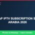 Best IPTV for IPTV subscription cheap Saudi Arabia 2026 in 2026 — Full Channel Guide