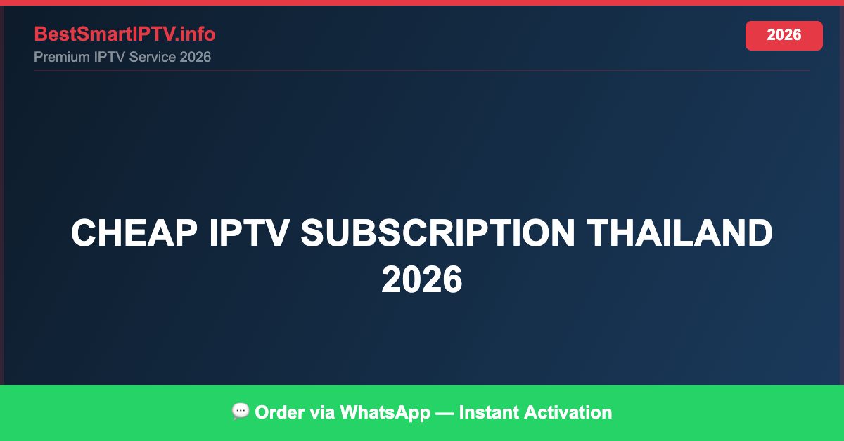Cheap Iptv Subscription Thailand 2026 2026