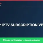 cheap IPTV subscription VPN 2026 — Complete Legal Guide 2026