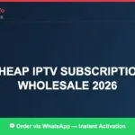 Cheap Iptv Subscription Wholesale 2026 2026