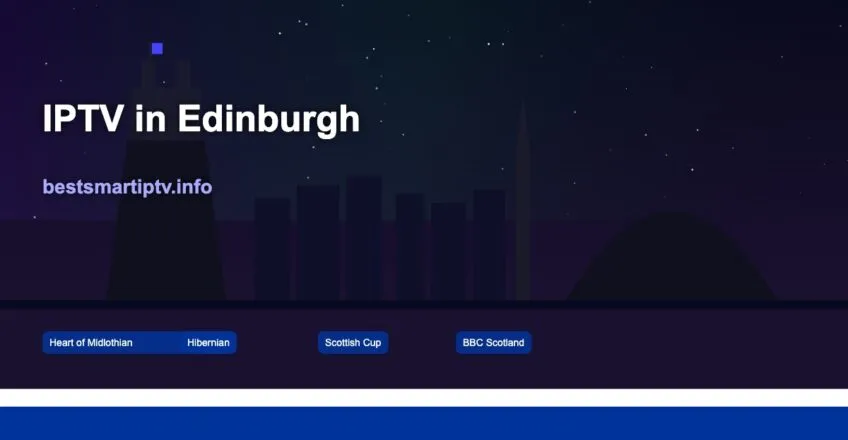 Edinburgh Iptv 2026