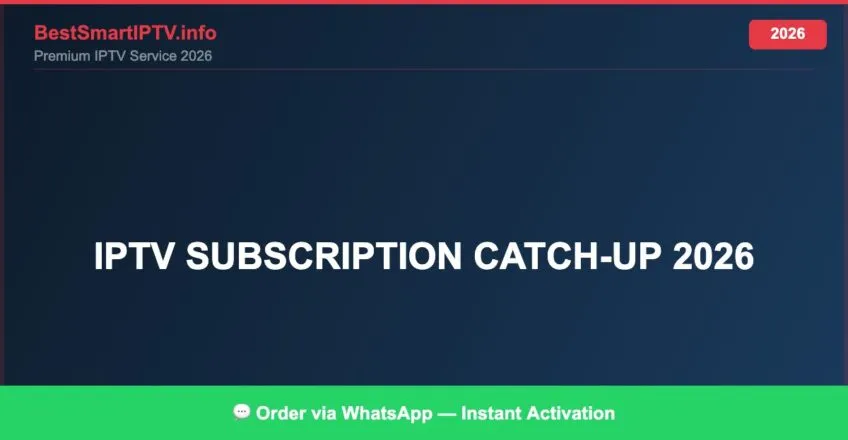 Iptv Subscription Catch Up 2026 2026