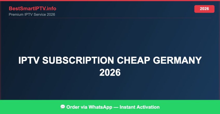 Best IPTV for IPTV subscription cheap Germany 2026 in 2026 — Full Channel Guide