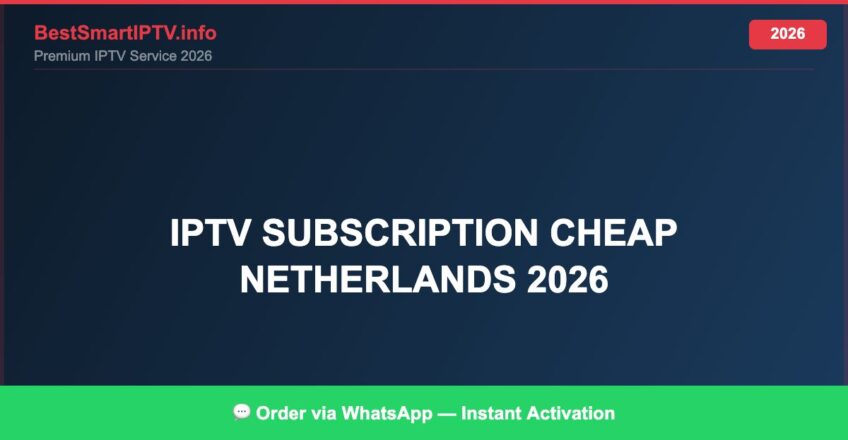 Best IPTV for IPTV subscription cheap Netherlands 2026 in 2026 — Full Channel Guide