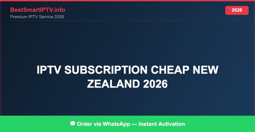 Best IPTV for IPTV subscription cheap New Zealand 2026 in 2026 — Full Channel Guide
