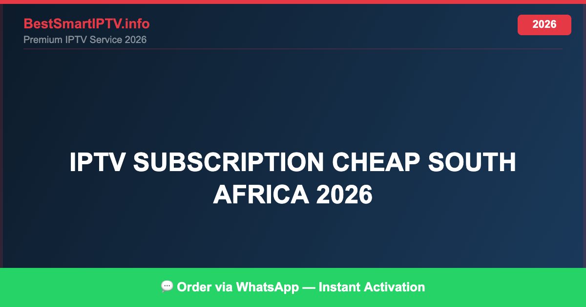 Iptv Subscription Cheap South Africa 2026 2026