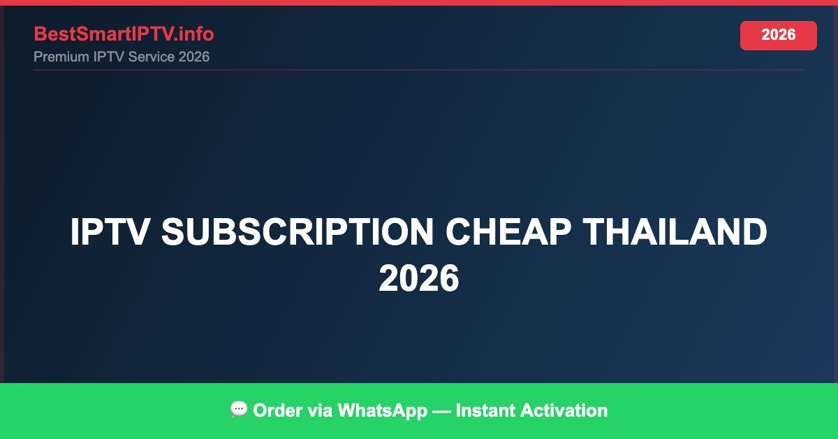 Iptv Subscription Cheap Thailand 2026 2026