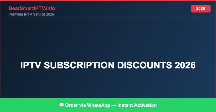 Best IPTV for IPTV subscription discounts 2026 in 2026 — Full Channel Guide