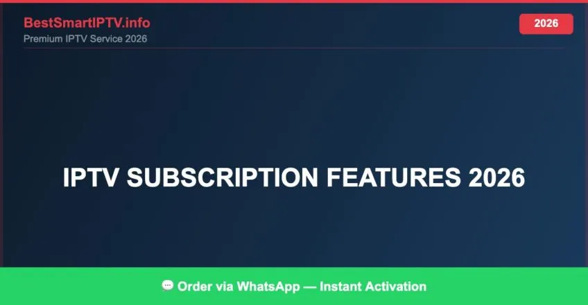 Iptv Subscription Features 2026 2026