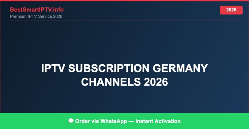 Best IPTV for IPTV subscription Germany channels 2026 in 2026 — Full Channel Guide